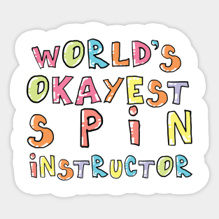 World's Okayest Spin Instructor Gift Idea Sticker